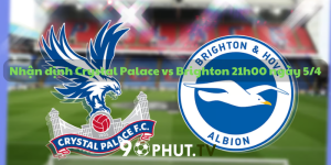 Nhận định bóng đá Crystal Palace vs Brighton 21h00 ngày 5/4 2025